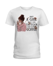 JUST A GIRL WHO HAS TATTOOS AND LOVES COFFEE Ladies T-Shirt tile