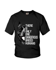 THERE IS ONLY ONE DANGEROUS BREED OF PEOPLE Youth T-Shirt tile