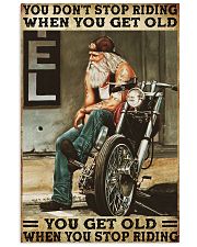 MOTORCYCLE YOU GET OLD WHEN YOU STOP RIDING 11x17 Poster front