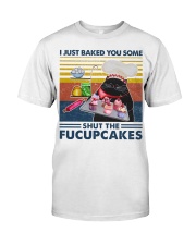 Cat I Just Baked You Some Classic T-Shirt front