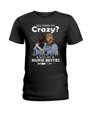 NURSE MY CRAZY NURSE BESTIE Ladies T-Shirt tile
