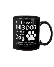 Dog All I Need Mug tile