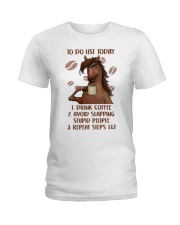 Horse To Do List Today Drink Coffee Ladies T-Shirt tile