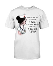 Nurse Once Upon A Girl Wanted To Become A Nurse Classic T-Shirt front