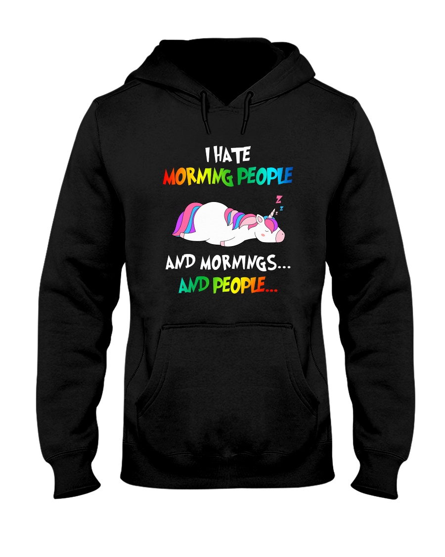 UnicornHate Morning People Hooded Sweatshirt