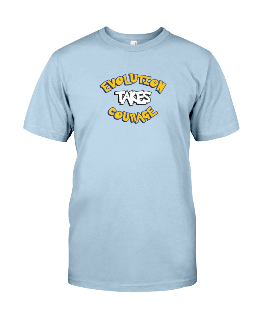 Evolution Takes Courage - Rounded Classic T-Shirt