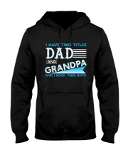 I have two titles dad and grandpa 88 Hooded Sweatshirt tile