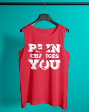 Pain Changes You T Shirt Sleeveless Tee lifestyle-unisex-tank-front-2