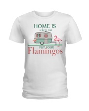 Home Is Where You Put Your Flamingos Ladies T-Shirt thumbnail