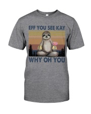 Eff You See Kay Classic T-Shirt front
