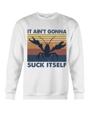 It Aint Gonna Suck Itself Crewneck Sweatshirt thumbnail