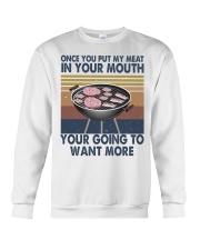 Once You Put My Meat Funny Crewneck Sweatshirt thumbnail