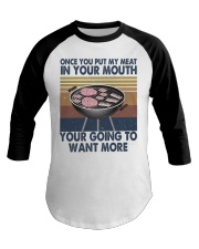Once You Put My Meat Funny Baseball Tee thumbnail