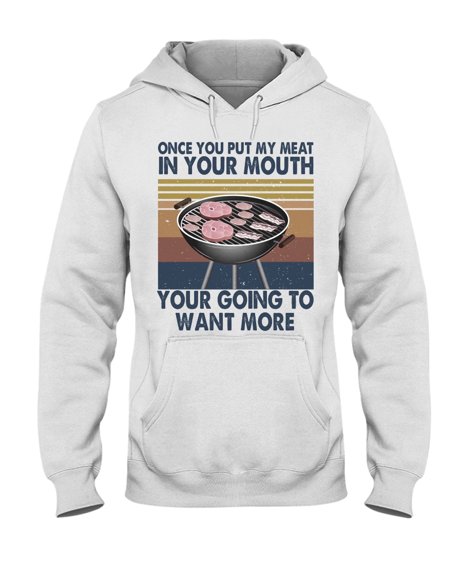 Once You Put My Meat Funny Hooded Sweatshirt