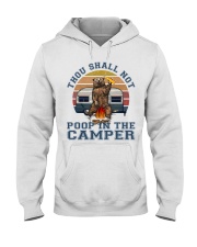 Thou Shall Not Poop IN The Camper Hooded Sweatshirt front