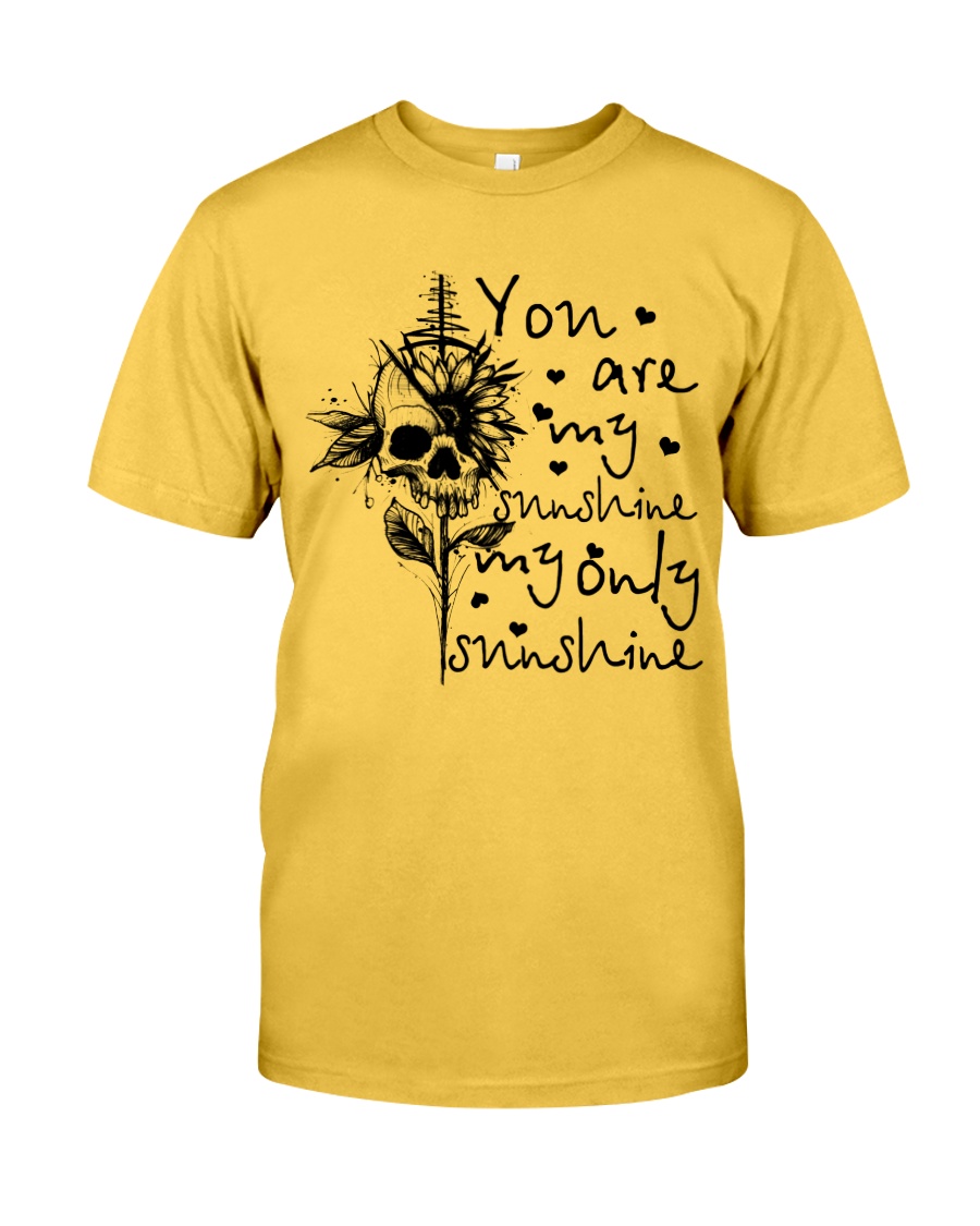 You Are My Sunshine Classic T-Shirt
