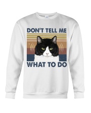 Dont Tell Me What To Do Crewneck Sweatshirt tile
