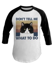 Dont Tell Me What To Do Baseball Tee tile