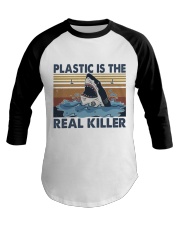Plastic Is The Real Killer Baseball Tee thumbnail