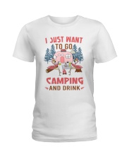 I Just Want To Go Camping Ladies T-Shirt thumbnail