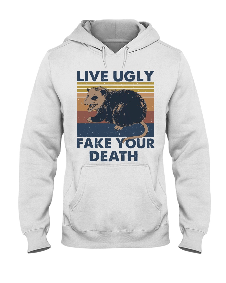 Live Ugly Fake Your Death Hooded Sweatshirt