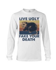 Live Ugly Fake Your Death Long Sleeve Tee tile