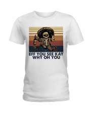Eff You See Key Ladies T-Shirt thumbnail