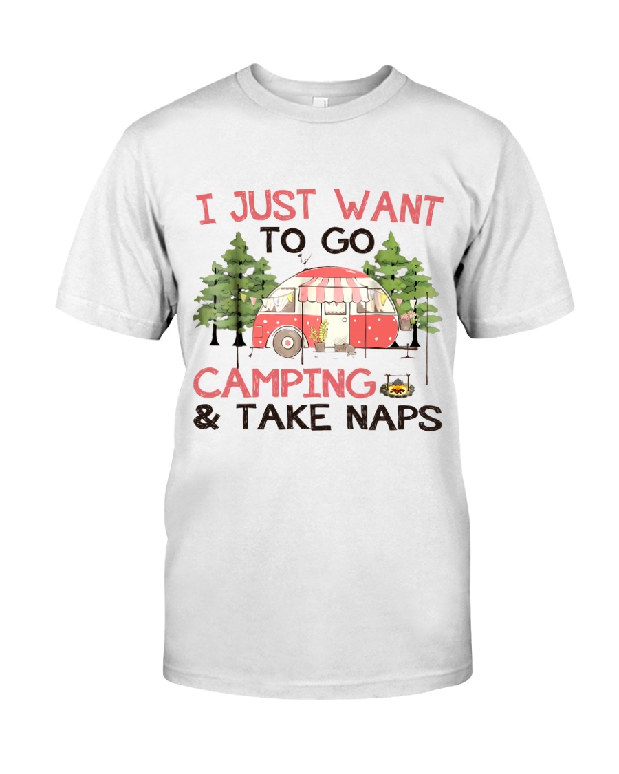 I Just Want To Go Camping Classic T-Shirt
