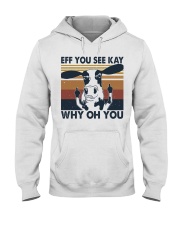Eff You See Key Hooded Sweatshirt front