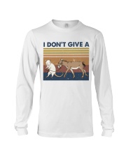 I Dont Give A Funny Shirt Long Sleeve Tee tile