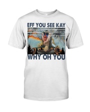 Eff You See Kay Classic T-Shirt tile