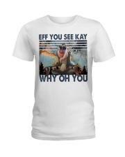Eff You See Kay Ladies T-Shirt tile