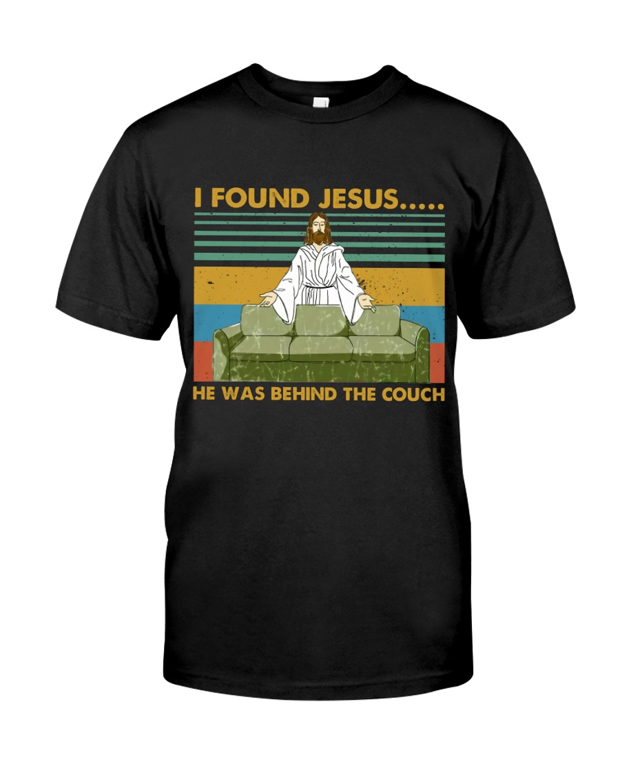 I Found Jesus Classic T-Shirt