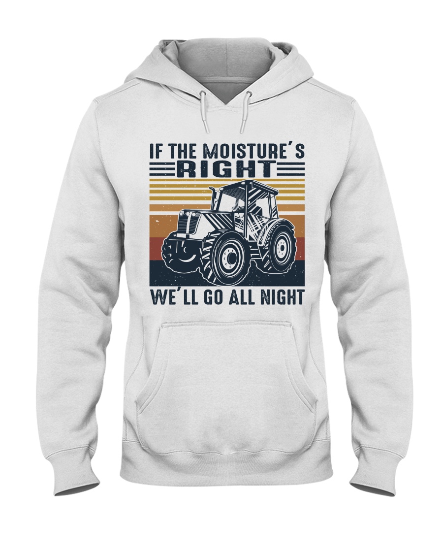 If The Moisture s Right Hooded Sweatshirt