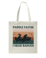 Paddle Faster I Hear Bajos Tote Bag tile