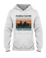 Paddle Faster I Hear Bajos Hooded Sweatshirt front