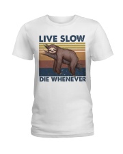 Live Slow Die Whenever Ladies T-Shirt tile