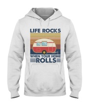 Life Rocks When Your Home Hooded Sweatshirt front