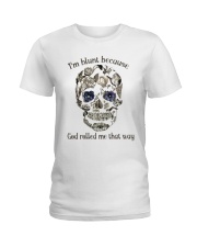 I'm Blunt Ladies T-Shirt tile