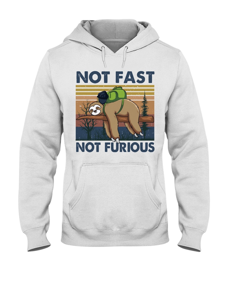 Not Fast Not Furious Hooded Sweatshirt