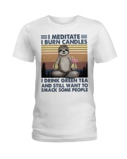 I Meditate I Burn Candles Ladies T-Shirt thumbnail