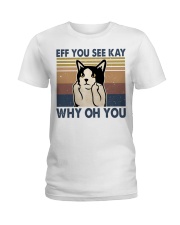 Eff You See Kay Ladies T-Shirt thumbnail