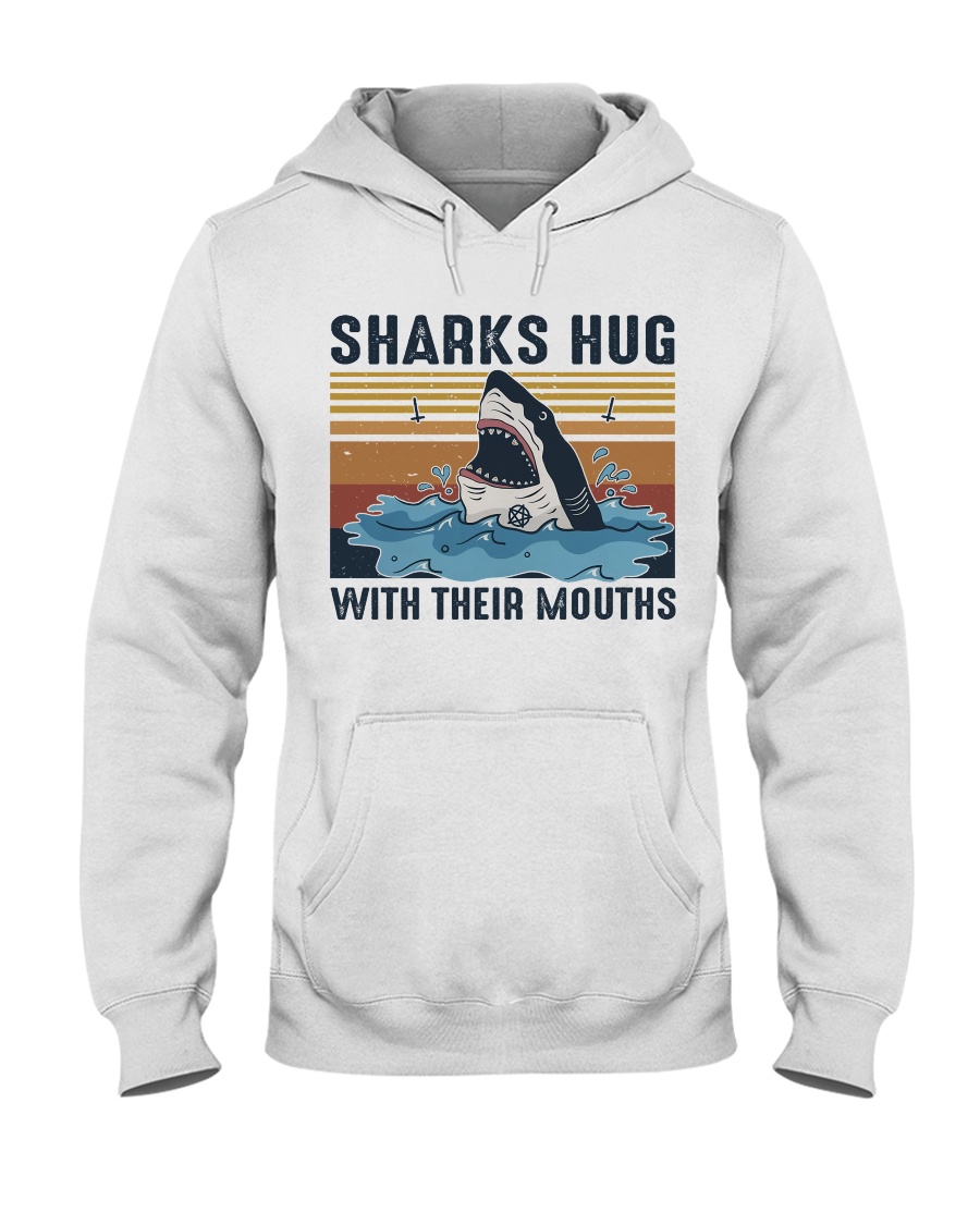 Sharks Hug With Their Mouths Hooded Sweatshirt