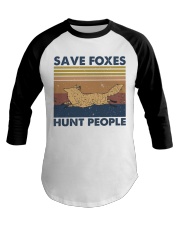 Save Foxes Hunt People Baseball Tee thumbnail
