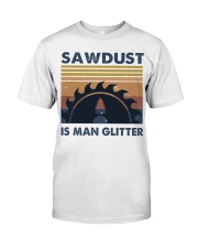 Sawdust Is Man Glitte Classic T-Shirt tile
