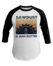 Sawdust Is Man Glitte Baseball Tee tile