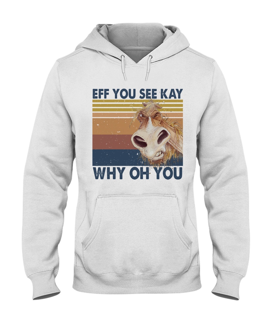 Eff You See Kay Hooded Sweatshirt