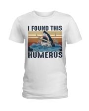 Found This Humerus Ladies T-Shirt thumbnail