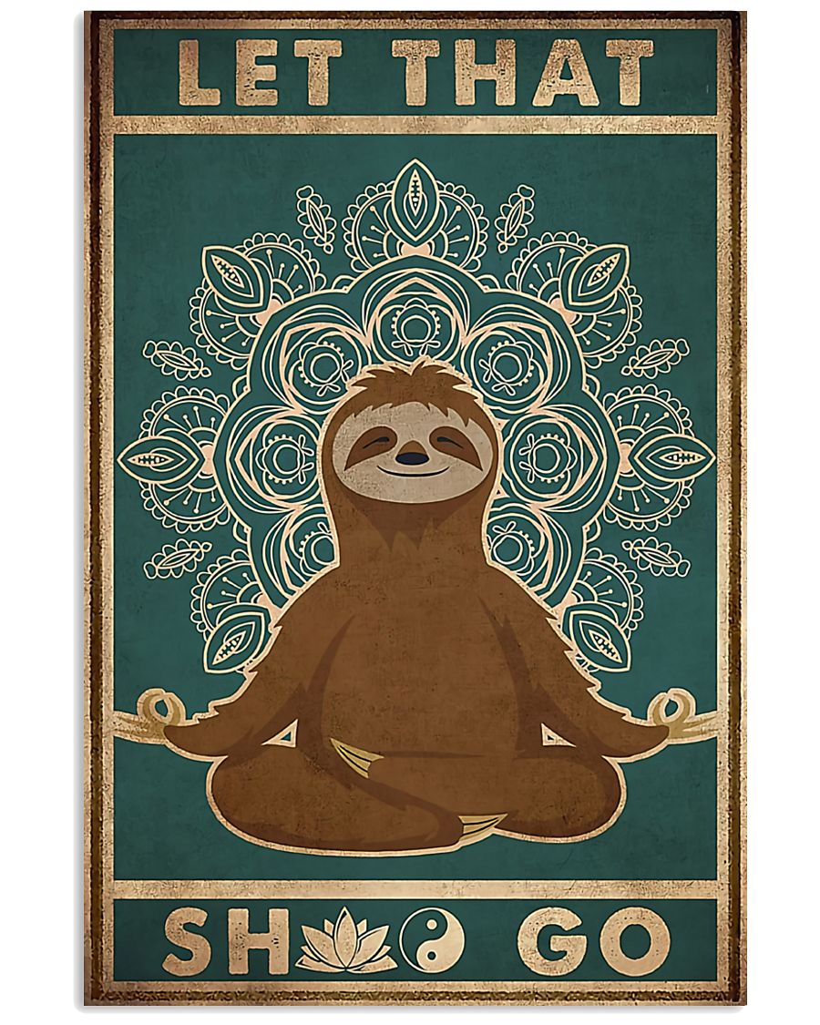 Let That Shlt Go 11x17 Poster