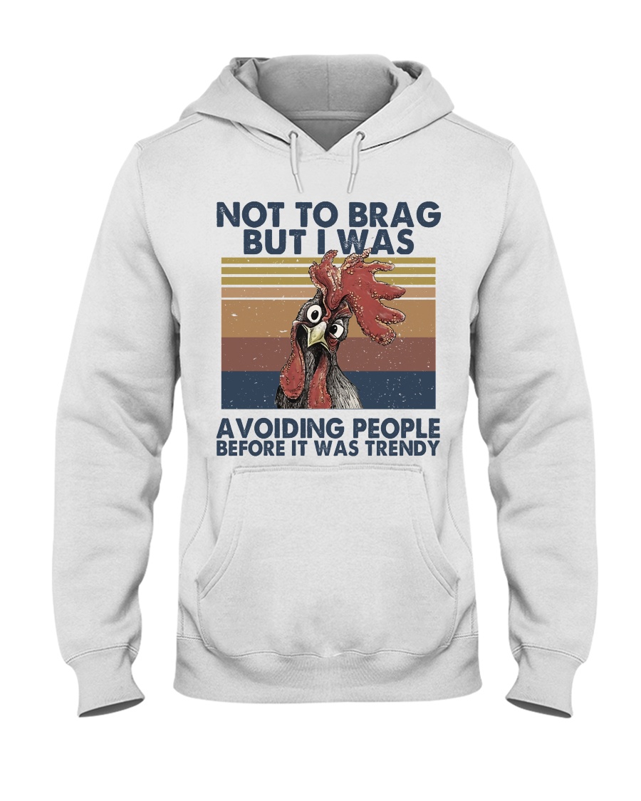 Not To Brag But I Was Hooded Sweatshirt